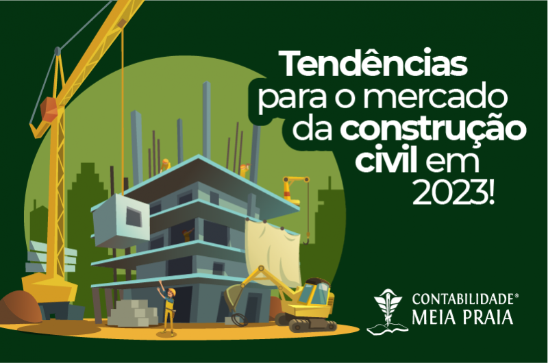 Tendências para o mercado da construção civil em 2023!
